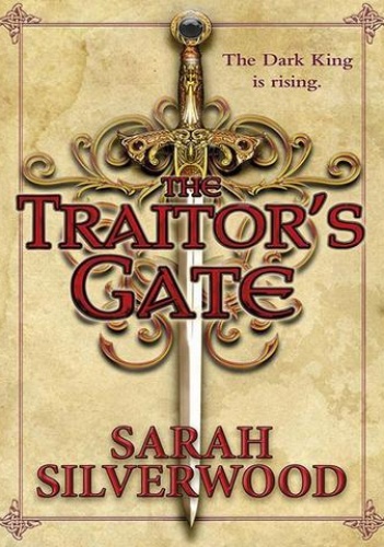 Okładka: Sarah Silverwood - The Traitor's Gate