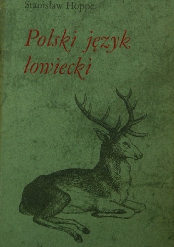 Okładka: Stanisław Hoppe - Polski język łowiecki
