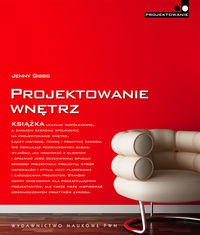 Okładka: Jenny Gibs - Projektowanie wnętrz