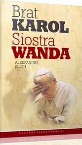 Okładka: Aleksandra Klich - Brat Karol, Siostra Wanda