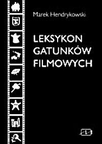 Okładka: Marek Hendrykowski - Leksykon gatunków filmowych