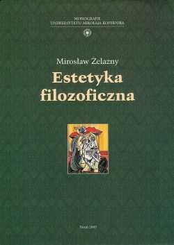 Okładka: Mirosław Żelazny - Estetyka filozoficzna