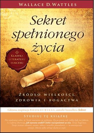 Okładka: Wallace Delois Wattles - Sekret spełnionego życia