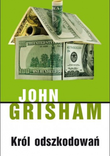 Okładka: John Grisham - Król odszkodowań