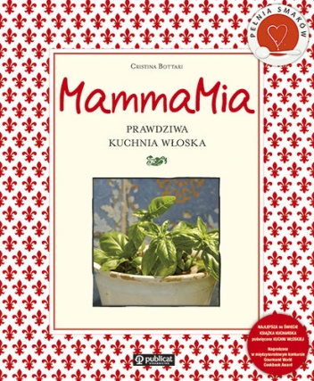 Okładka: Cristina Bottari - MammaMia. Prawdziwa kuchnia włoska