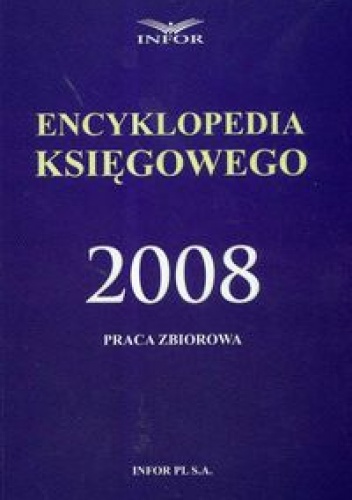 Okładka:  praca zbiorowa - Encyklopedia księgowego 2008
