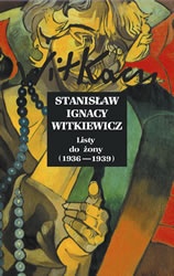 Okładka: Stanisław Ignacy Witkiewicz - Listy do żony (1936–1939)