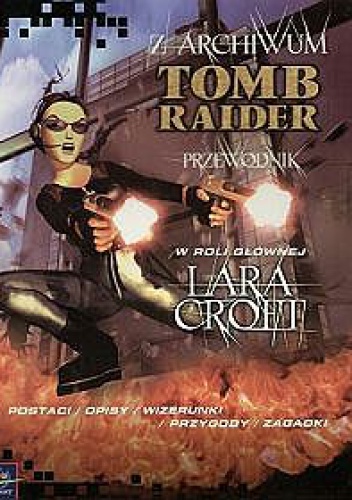 Okładka: Susie Hamilton - Z archiwum Tomb Raider - przewodnik