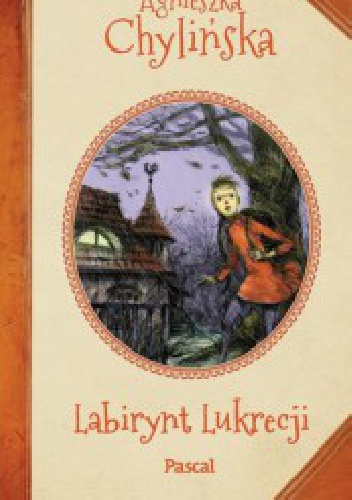 Okładka: Agnieszka Chylińska - Labirynt Lukrecji