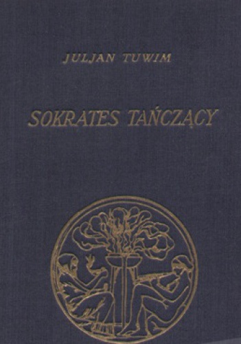 Okładka: Julian Tuwim - Sokrates tańczący