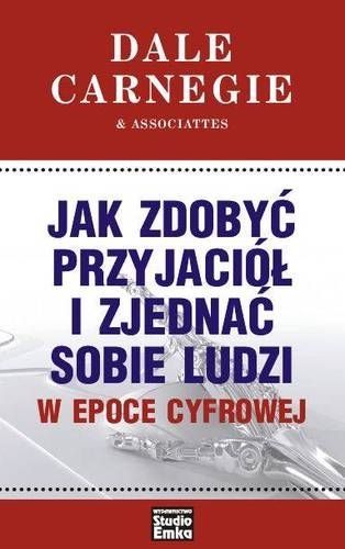 Okładka: Dale Carnegie - Jak zdobyć przyjaciół i zjednać sobie ludzi w epoce cyfrowej