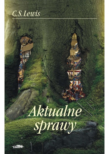 Okładka: Clive Staples Lewis - Aktualne sprawy