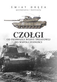 Okładka: Martin J. Dougherty - Czołgi od Pierwszej Wojny Światowej do współczesności