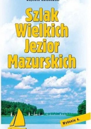 Okładka: Wojciech Kuczkowski - Szlak Wielkich Jezior Mazurskich