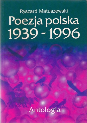 Okładka: Ryszard Matuszewski - Poezja polska 1939-1996. Antologia.