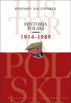 Okładka: Ryszard Kaczmarek - Historia Polski 1914-1989