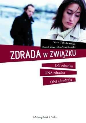 Okładka: Anna Jakubowska - Zdrada w związku. On zdradza, ona zdradza, oni zdradzają