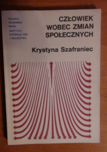 Okładka: Krystyna Szafraniec - Człowiek wobec zmian społecznych