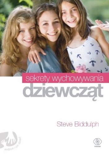 Okładka: Steve Biddulph - Sekrety wychowywania dziewcząt