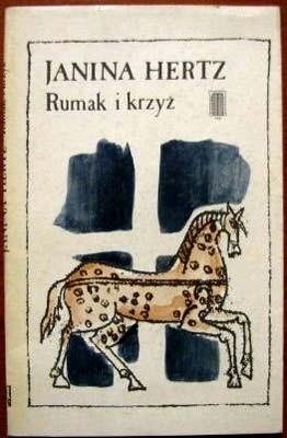 Okładka: Janina Hertz - Rumak i krzyż