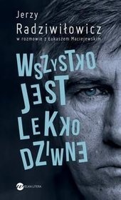 Okładka: Łukasz Maciejewski - Wszystko jest lekko dziwne
