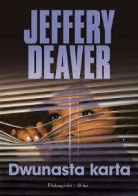 Okładka: Jeffery Deaver - Dwunasta karta