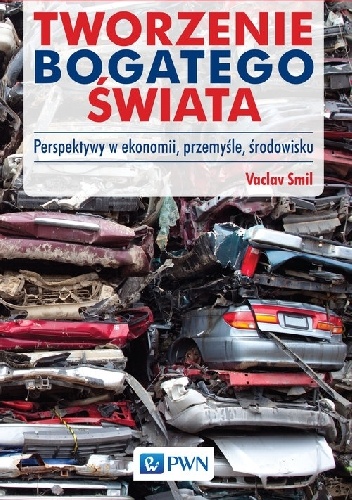 Okładka: Vaclav Smil - Tworzenie bogatego świata