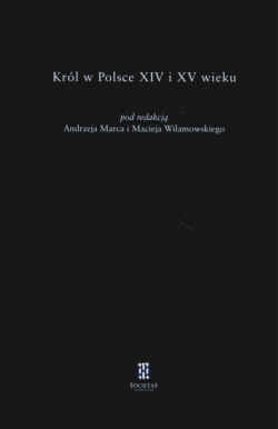 Okładka: Andrzej Marcal - Król w Polsce w XIV i XV wieku