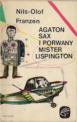 Okładka: Nils-Olof Franzén - Agaton Sax i porwany mister Lispington