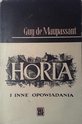 Okładka: Guy de Maupassant - Horla i inne opowiadania