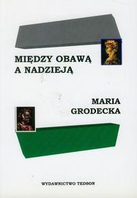Okładka: Maria Grodecka - Między obawą a nadzieją