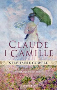 Okładka: Stephanie Cowell - Claude i Camille