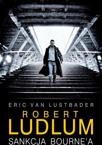 Okładka: Eric van Lustbader - Sankcja Bourne'a