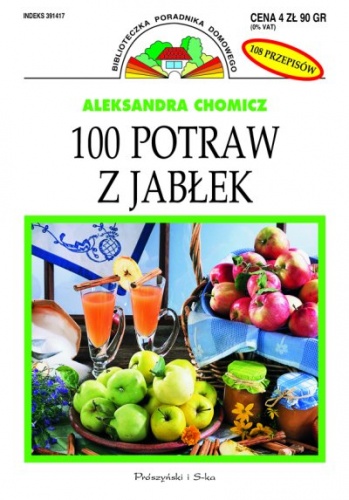 Okładka: Aleksandra Chomicz - 100 potraw z jabłek