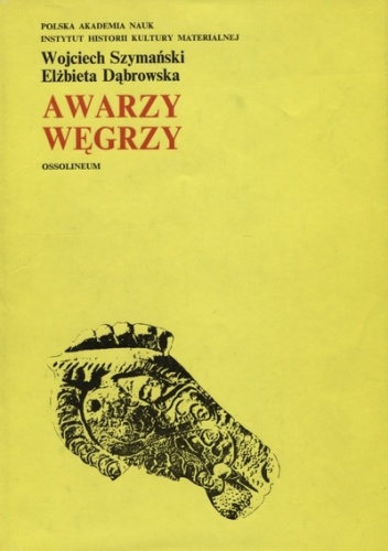 Okładka: Wojciech Szymański - Awarzy. Węgrzy
