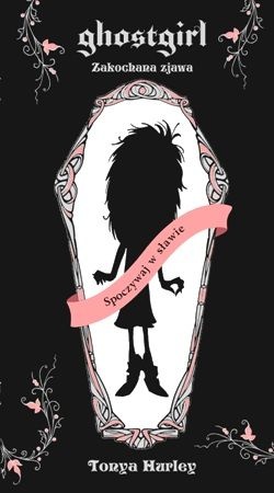 Okładka: Tonya Hurley - Ghostgirl. Zakochana Zjawa