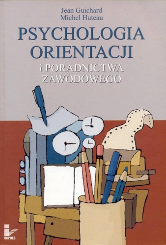 Okładka: Jean Guichard - Psychologia orientacji i poradnictwa zawodowego