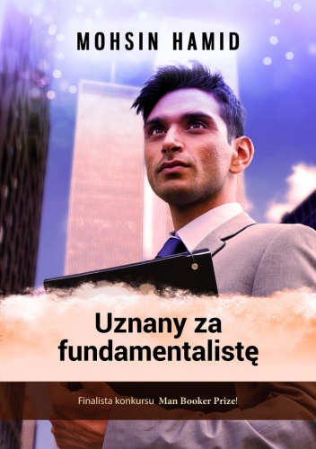 Okładka: Mohsin Hamid - Uznany za fundamentalistę