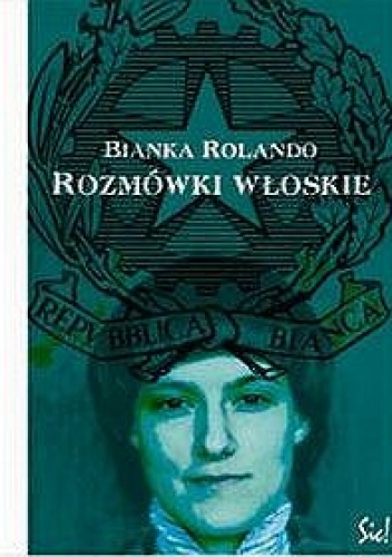 Okładka: Bianka Rolando - Rozmówki włoskie