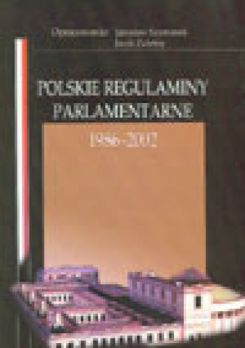 Okładka: Jarosław Szymanek - Polskie regulaminy parlamentarne 1985-2002