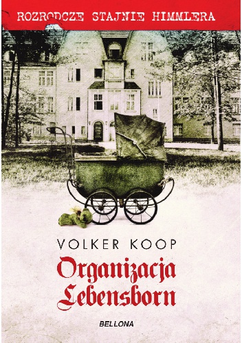 Okładka: Volker Koop - Organizacja Lebensborn