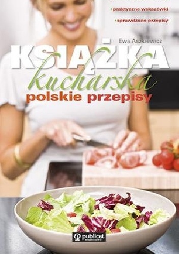 Okładka: Ewa Aszkiewicz - Książka kucharska. Polskie przepisy