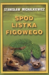 Okładka: Stanisław Michalkiewicz - Spod listka figowego