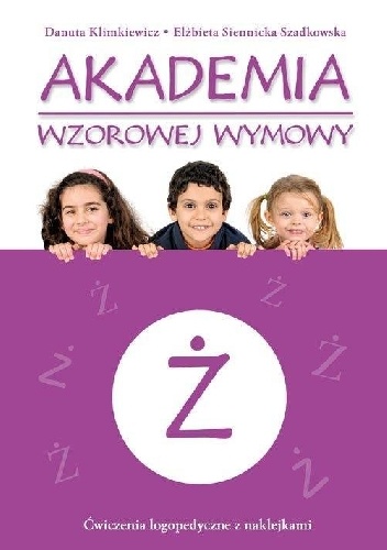 Okładka: Danuta Klimkiewicz - Akademia wzorowej wymowy Ż