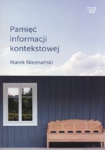 Okładka: Marek Nieznański - Pamięć informacji kontekstowej
