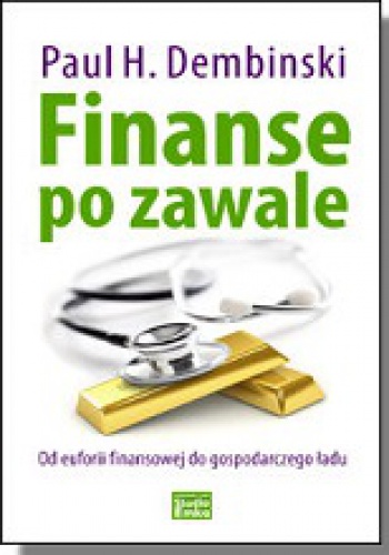 Okładka:  - Finanse po zawale. Od euforii finansowej do gospodarczego ładu