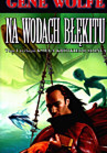 Okładka: Gene Wolfe - Na wodach Błękitu