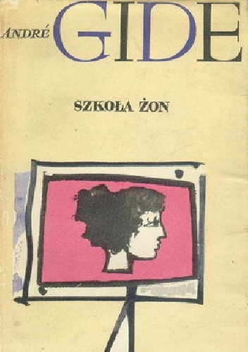 Okładka: André Gide - Szkoła żon i inne opowiadania