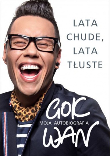Okładka: Gok Wan - Lata chude, lata tłuste. Moja autobiografia