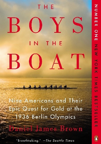 Okładka: Daniel James Brown - The Boys in the Boat. Nine Americans and Their Quest for Gold at the 1936 Berlin Olympics